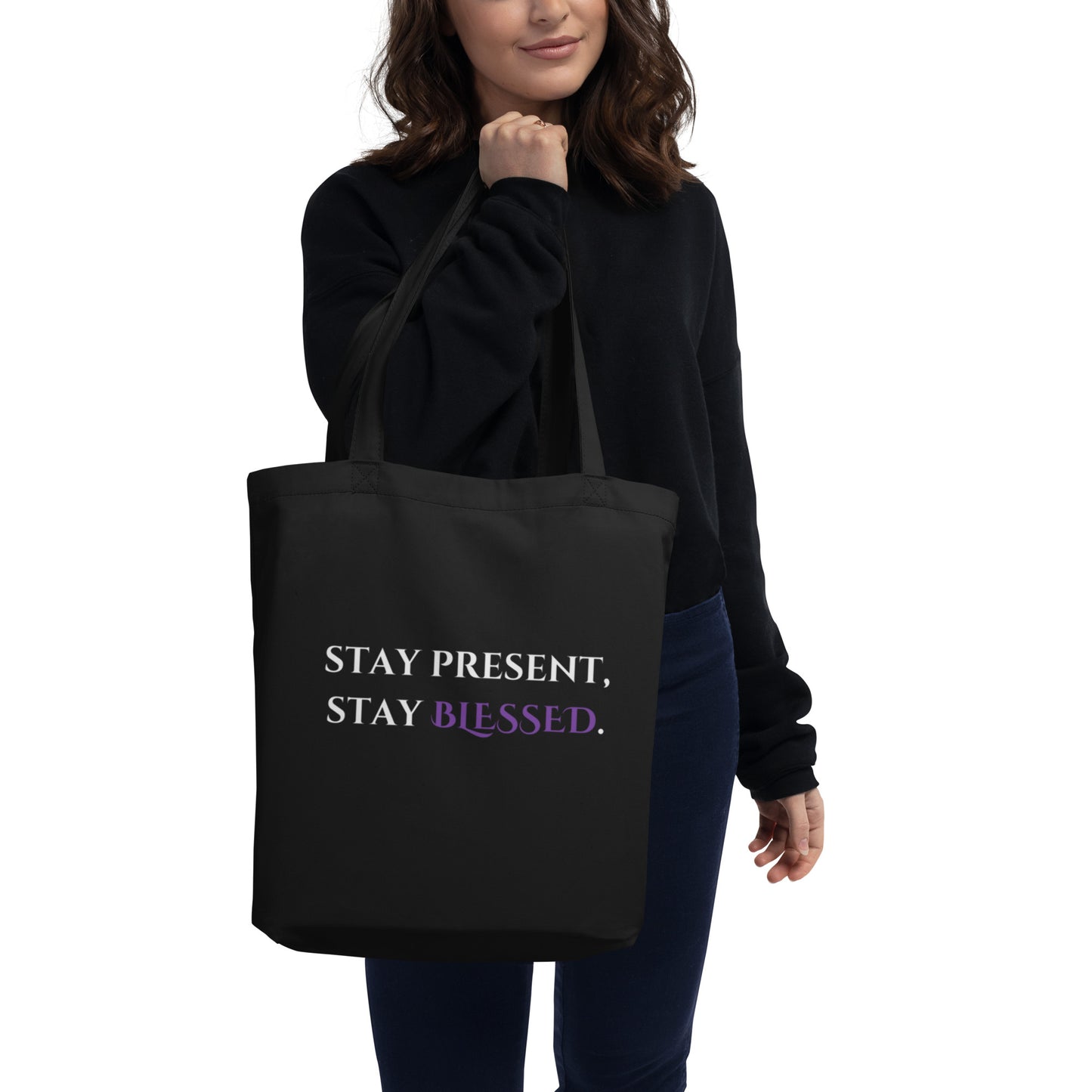 Stay present, stay BLESSED Black Eco Tote Bag